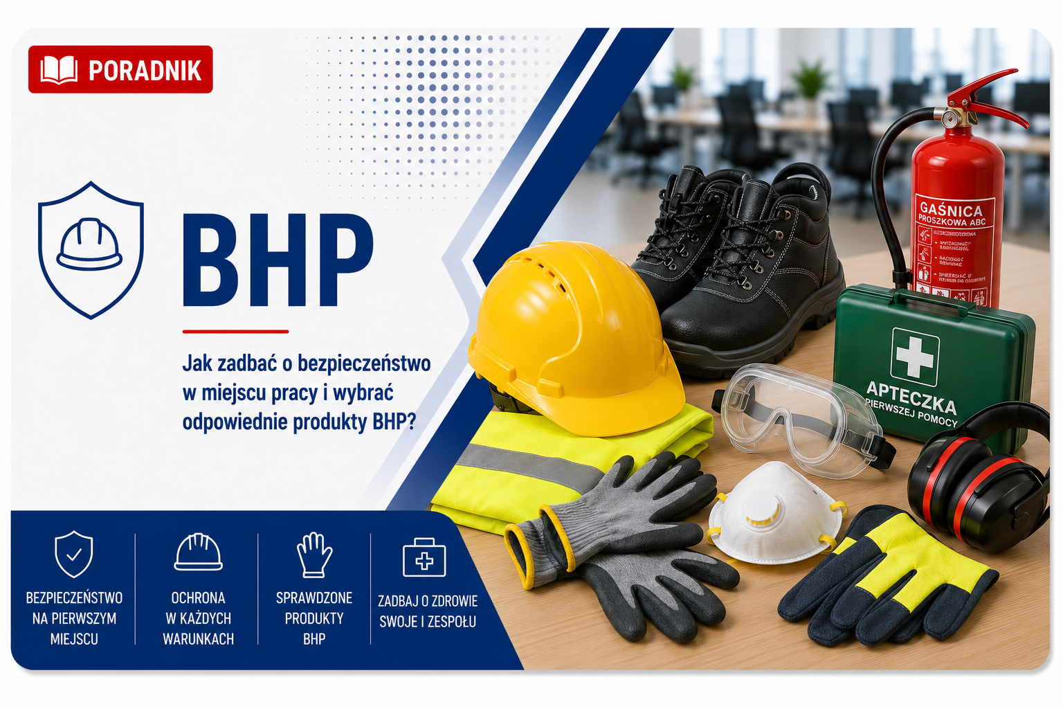 BHP i wyposażenie firmy – poradniki zakupowe